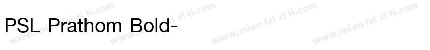 PSL Prathom Bold字体转换
